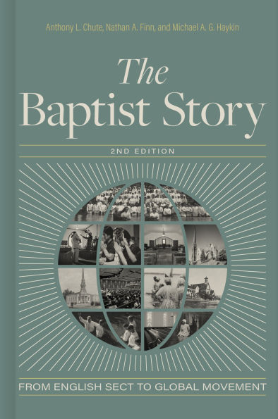 The Baptist Story: From English Sect to Global Faith, 2nd edition
